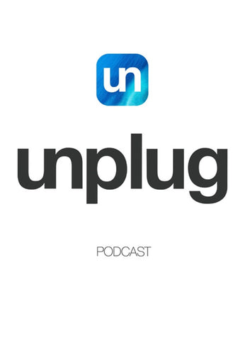 Unplug Podcast